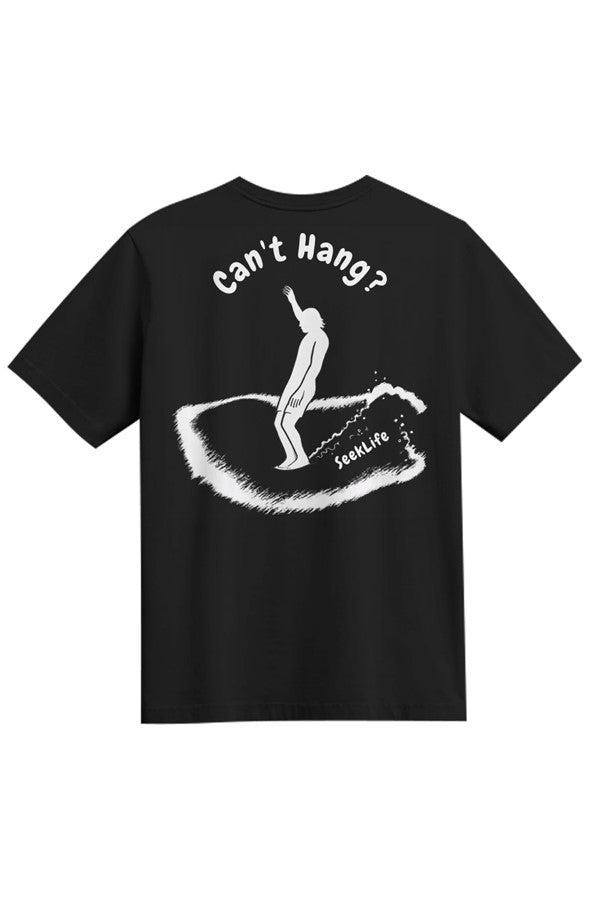  quot Can 39 t Hang quot Heavyweight Tee