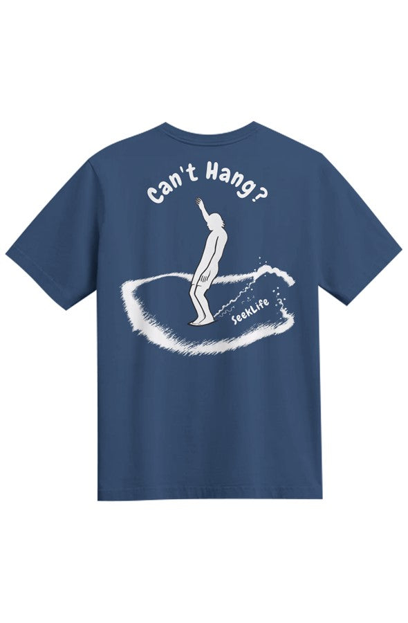  quot Can 39 t Hang quot Heavyweight Tee
